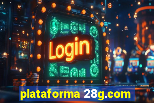 plataforma 28g.com